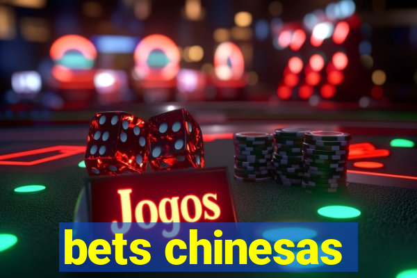 bets chinesas